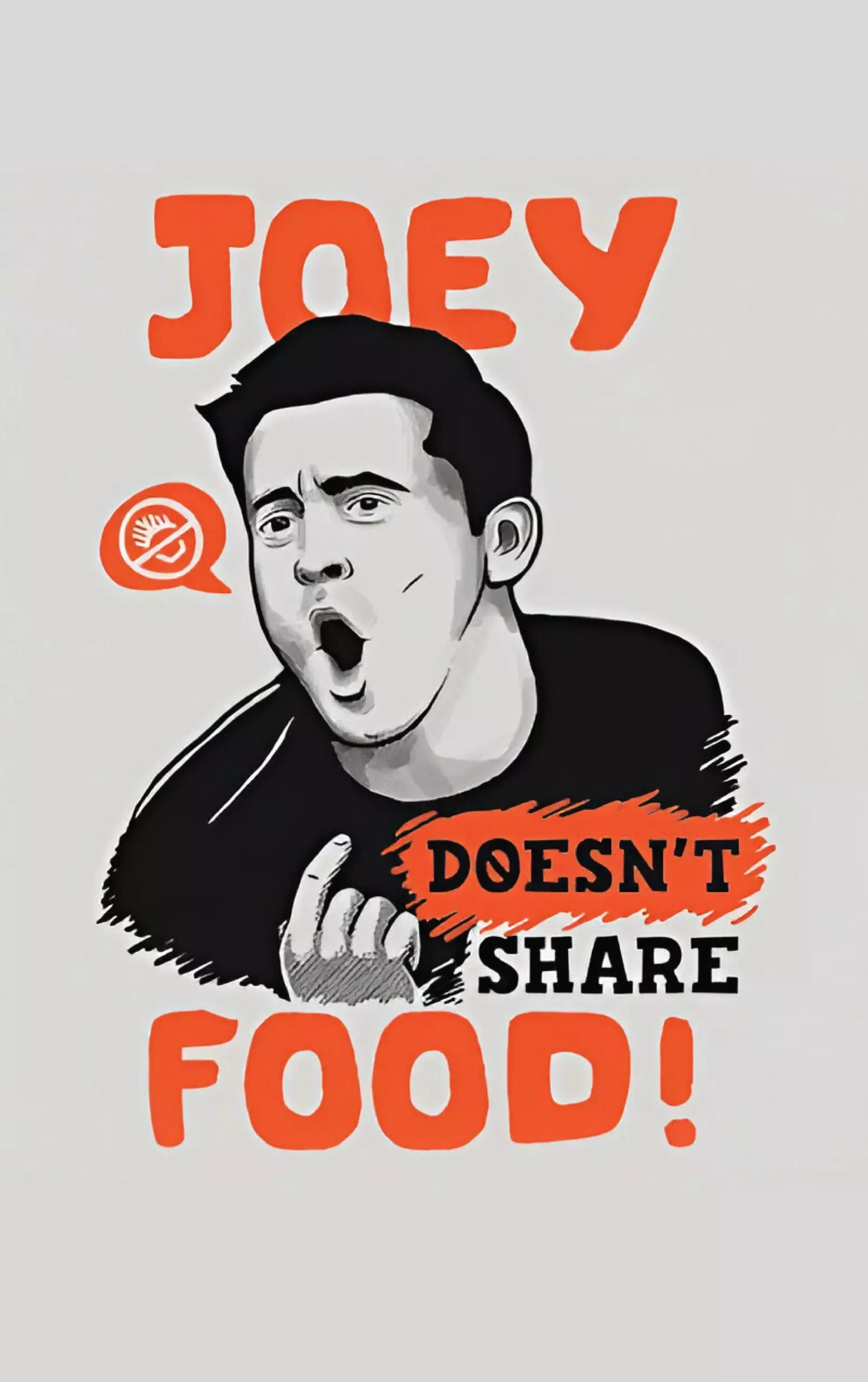 Joey Doesnt Share Food - Poster