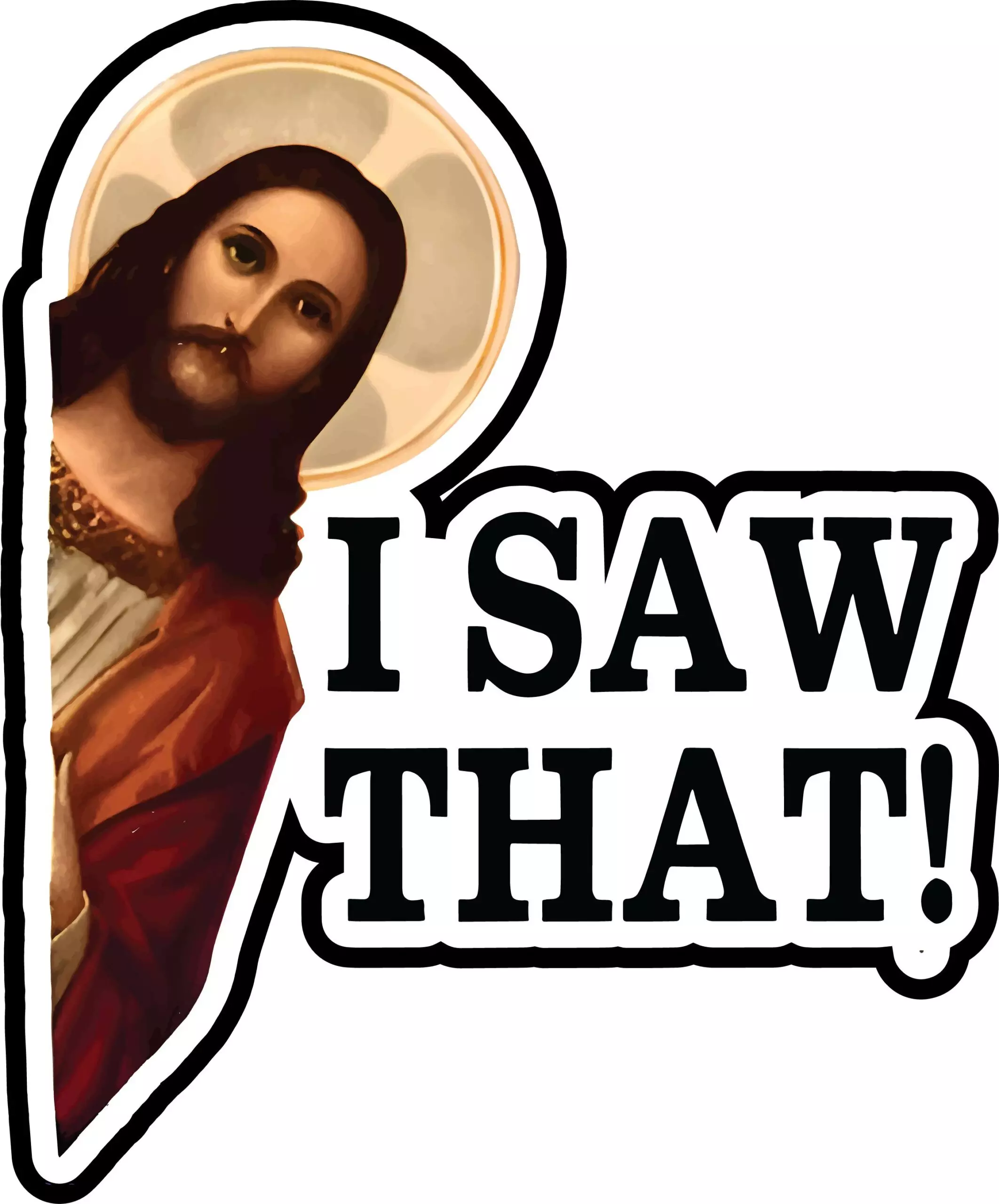 I Saw That - Meme - Sticker