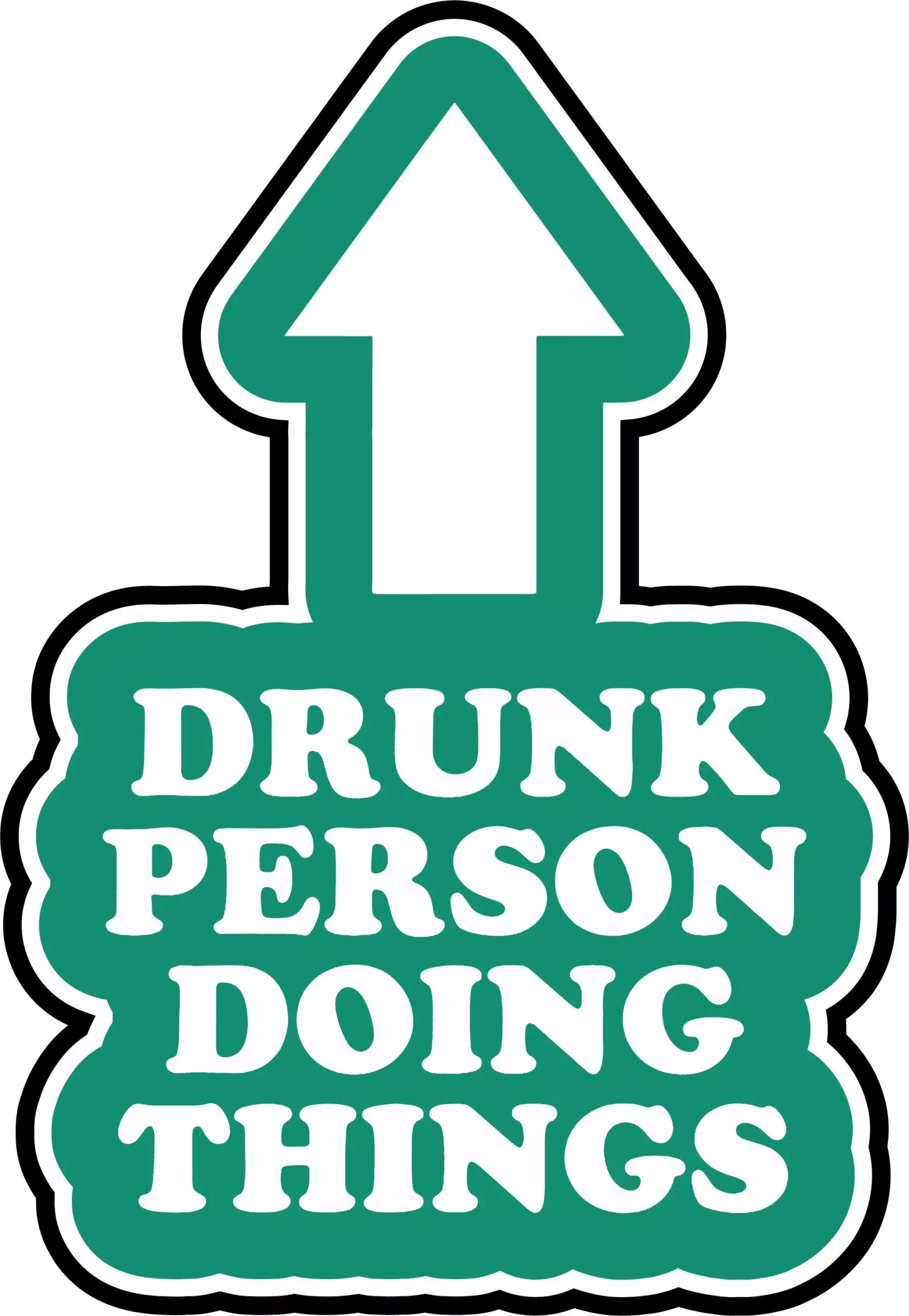 Drunk Person Doing Things - Meme - Sticker