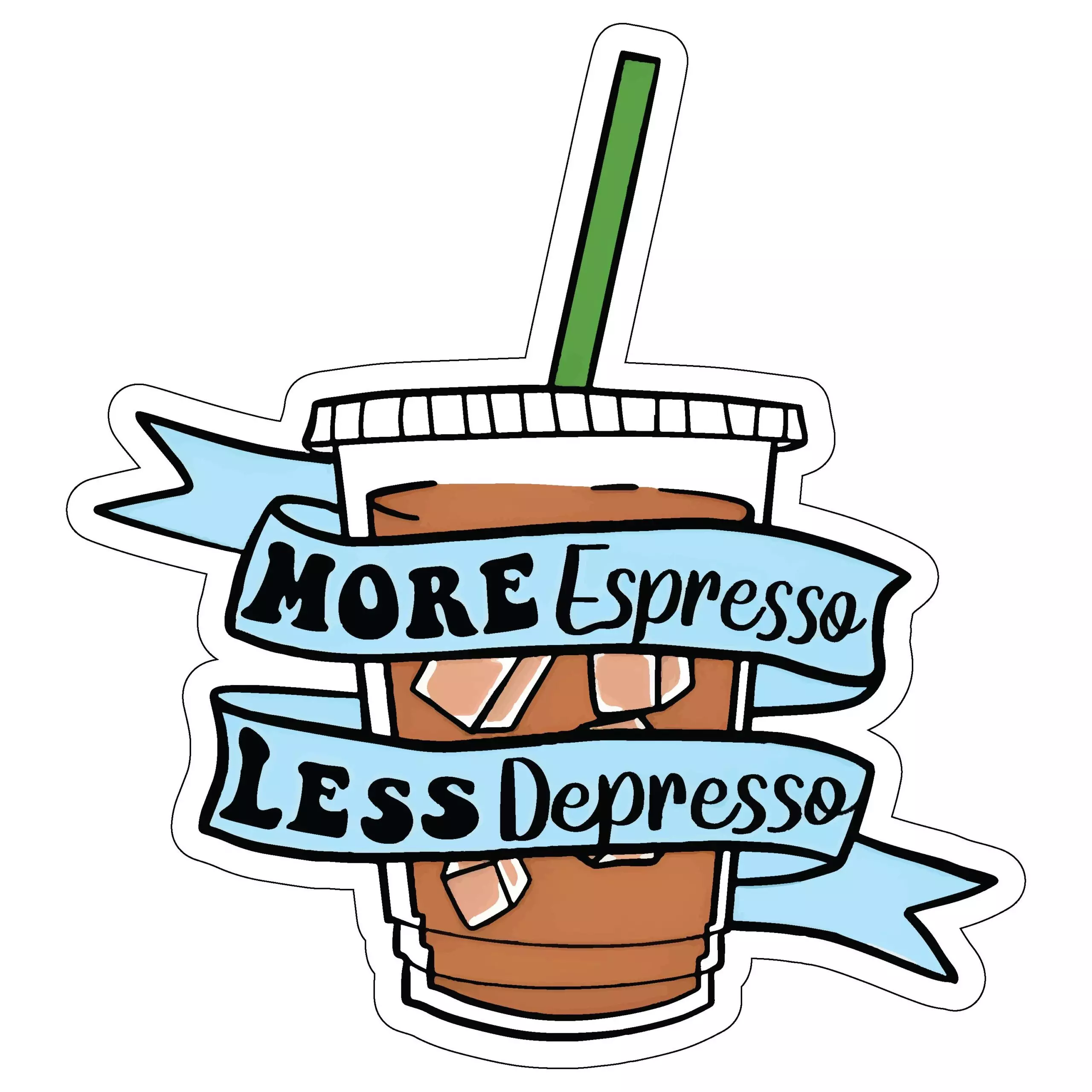 More Espresso Less Depresso - Iced Coffee - Coffee - Sticker