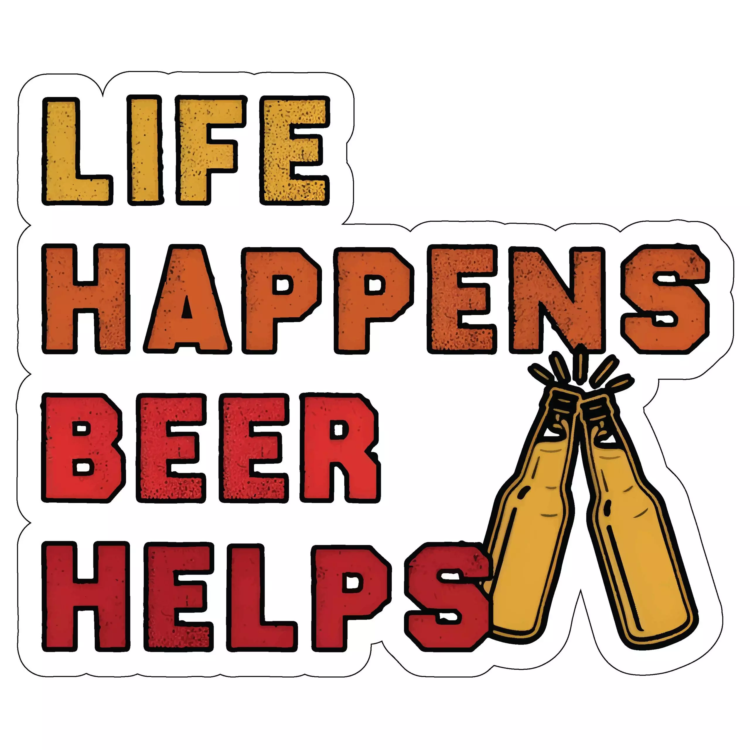 Life Happends Beer Helps - Meme - Sticker
