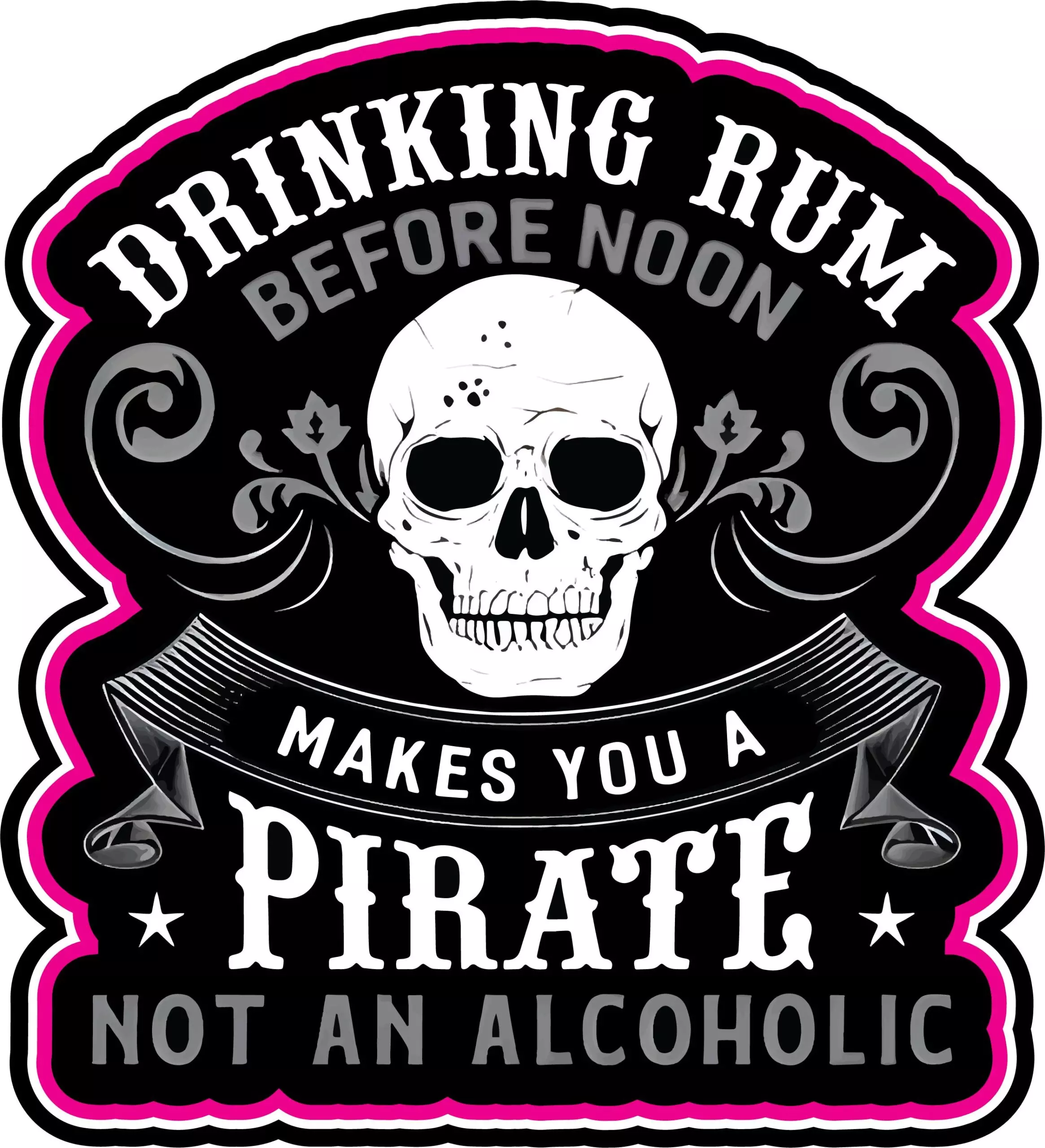 Drinking Rum Makes You A Pirate - Meme - Sticker