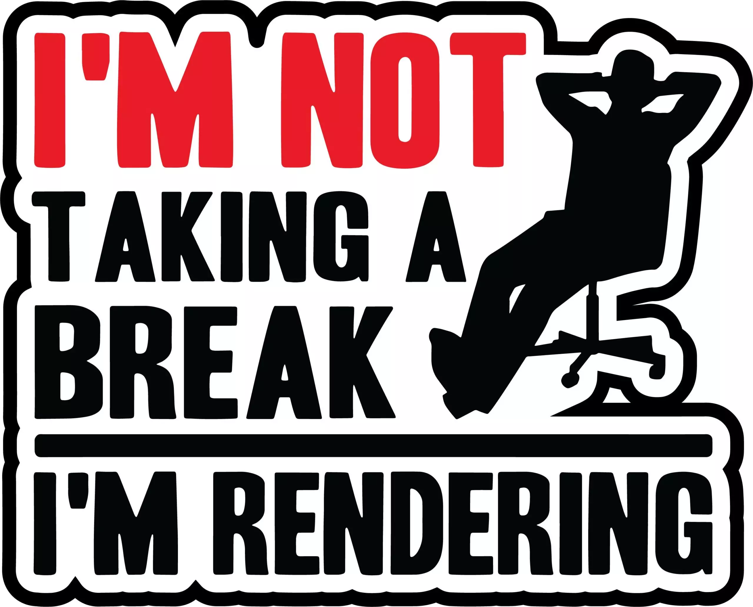 I am not taking a break - Meme - Sticker
