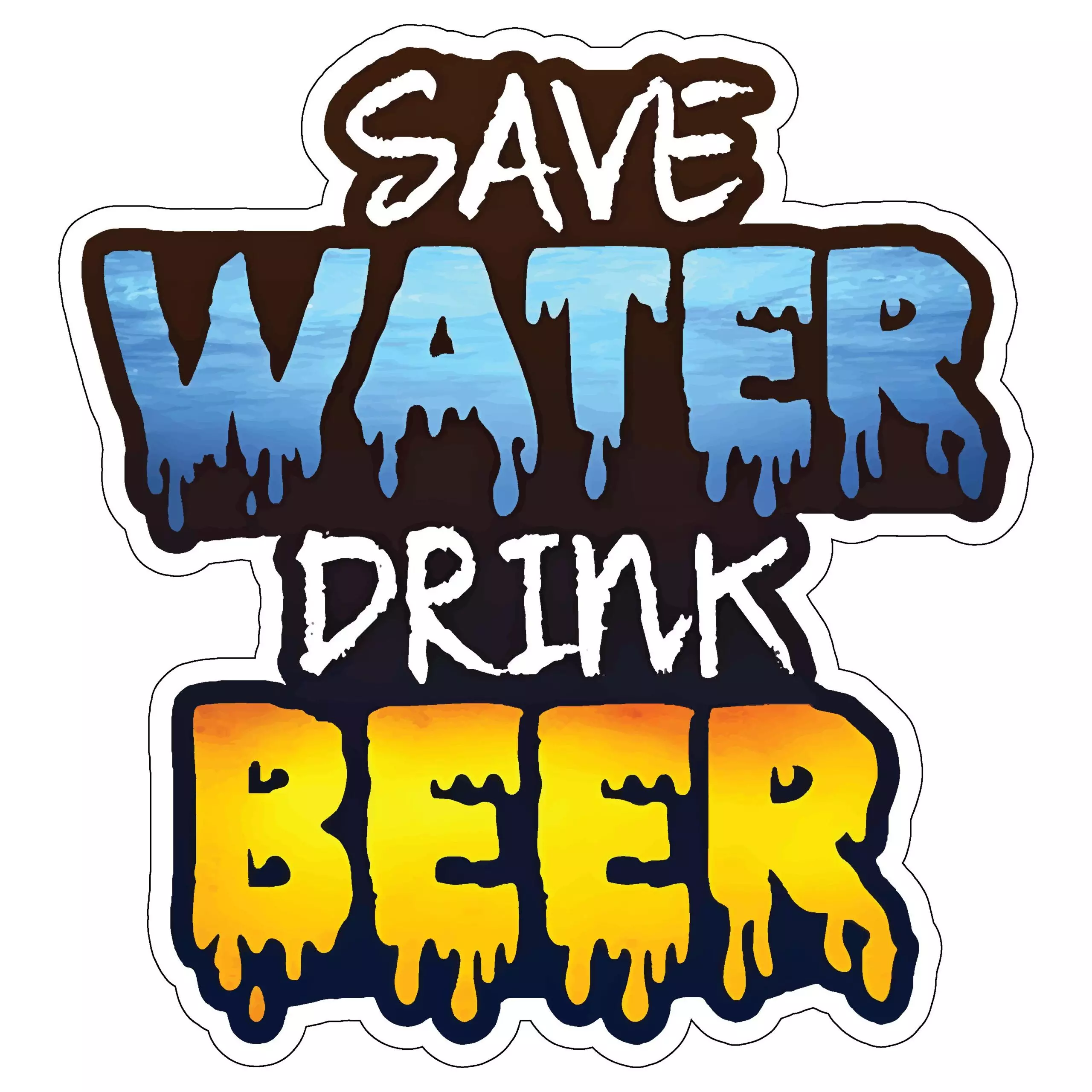 Save water, drink beer - Meme - Sticker