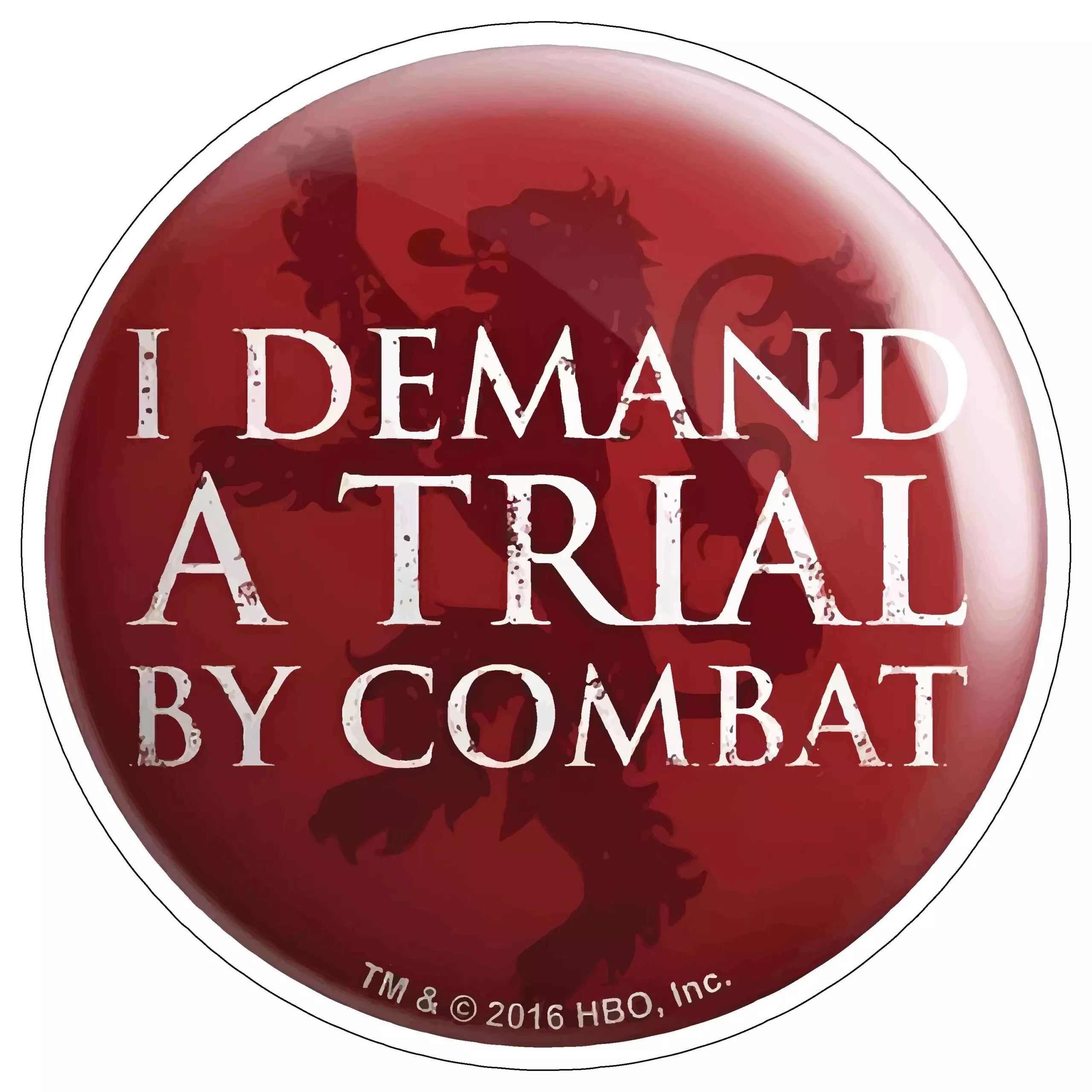 I Demand a Trial by Combat - Game of Thrones - Sticker