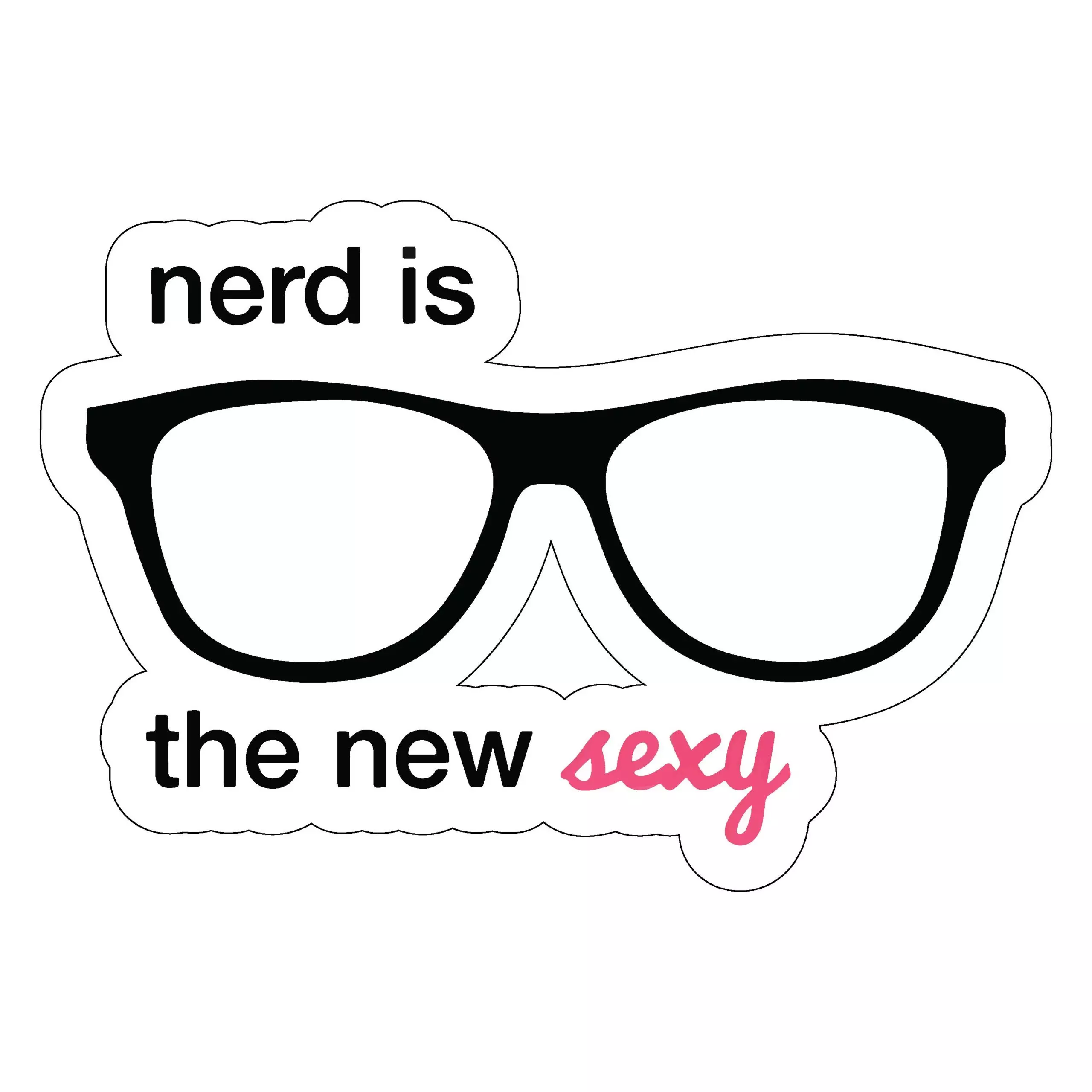 Nerd is the new sexy - Meme - Sticker